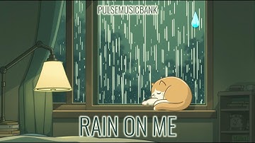 Rain on Me | Lofi | Distorted Art Album | Pulse MusicBank