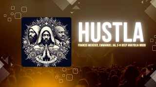 Francis Mercier , Emanual Jay - Hustla  (Extended Mix) S-H DEEP ANATOLIA MOOD Resimi