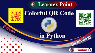 Colorful QR Code Generator Using Python | QR Code | Barcode | Learnex Point