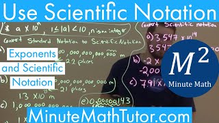 Use Scientific Notation | Exponents and Scientific Notation | College Algebra