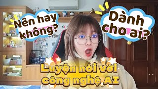 Review app luyện nói AI | Luyện nói tiếng Trung 4.0 | Nên hay không nên | Khoai Tây yêu tiếng Trung screenshot 1