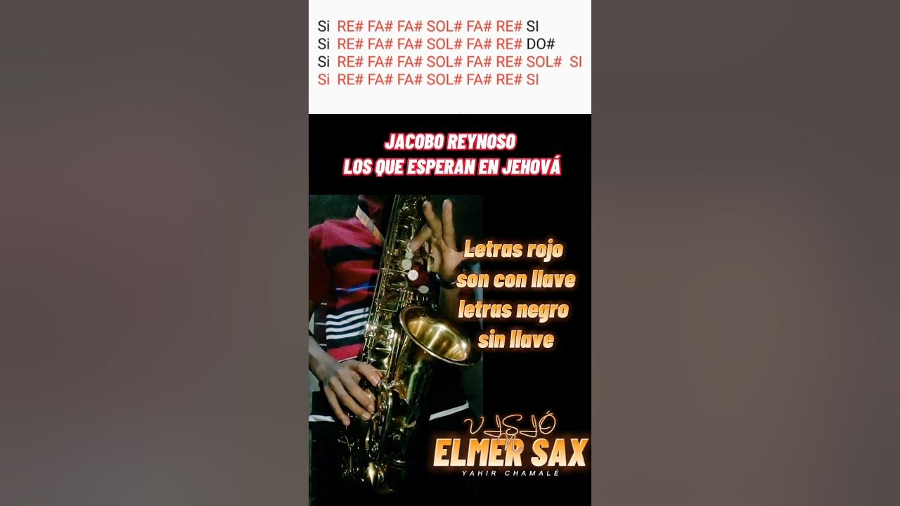 JACOBO REYNOSO LOS QUE ESPERAN EN JEHOVÁ SAXOFON ALTO JACOBO REYNOSO LOS QUE ESPERAN EN JEHOVÁ SAXOFON ALTO