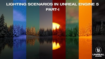 Lighting Scenarios in Unreal Engine 5 | Part I |