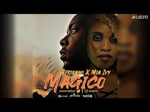 Afrikano - Magico Feat. Mia Ivy [Official Audio] 2019©ARTITUDEMUSIC