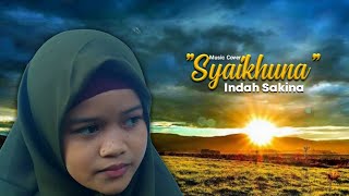 Download Lagu "SYAIKHUNA" (Cover)_Indah Sakina