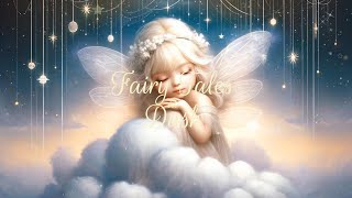 Fairy Lullabies from Dreamland 🌙 Ultimate Relaxation and Sleep Music