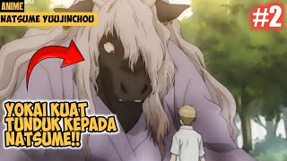 NATSUME MEETS A POWERFUL YOKAI WHO BECOMES HIS FRIEND || Natsume Yuujinchou story recap