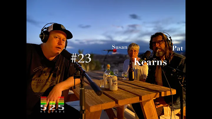 The 525 Records Podcast #23 - Pat and Susan Kearns