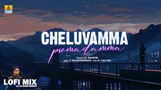 Cheluvamma Premadamma - Lofi Mix Song | V Ravichandran | L.N.Shastri | DJ Hari Surat | Jhankar Music