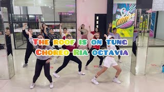 The roof is on tung ~ Arsyih idrak edit || ZUMBA || ZUMBADANCE || ZIN RIA OCTAVIA