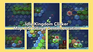 Idle Kingdom Clicker Map 1, 2, 3, 4, 5 All Village Centers Location | Lagyo Gampaw Channel Idle Kingdom Clicker Map 1, 2, 3, 4, 5 All Village Centers Location | Lagyo Gampaw Channel