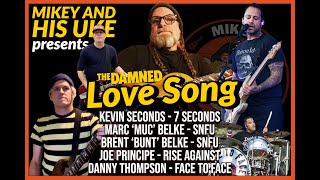 THE DAMNED 'LOVE SONG' COVER - FEAT: 7 SECONDS, RISE AGAINST, SNFU, FACE TO FACE, FAIRMOUNTS