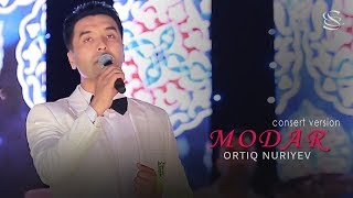 Ortiq Nuriyev - Modar | Ортик Нуриев - Модар (consert version)