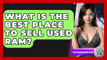 What Is The Best Place To Sell Used RAM? - The Hardware Hub