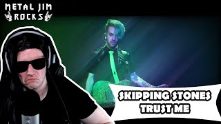 Skipping Stones - Trust me (Reaction)