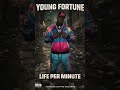 🎶🔥 New Music Alert! “Life Per Minute” by Young Fortune is out now — exclusively on Fortune Empire