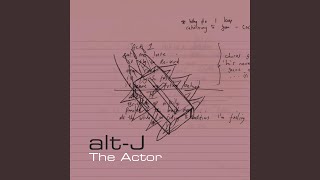 The Actor - alt-J