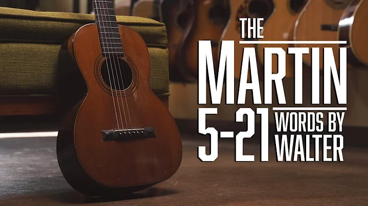 The Martin 5-21 // Words by Walter