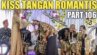 DI NIKAHAN..!! KI*S TANGAN ROMANTIS PART 106, VIRAL TIKTOK