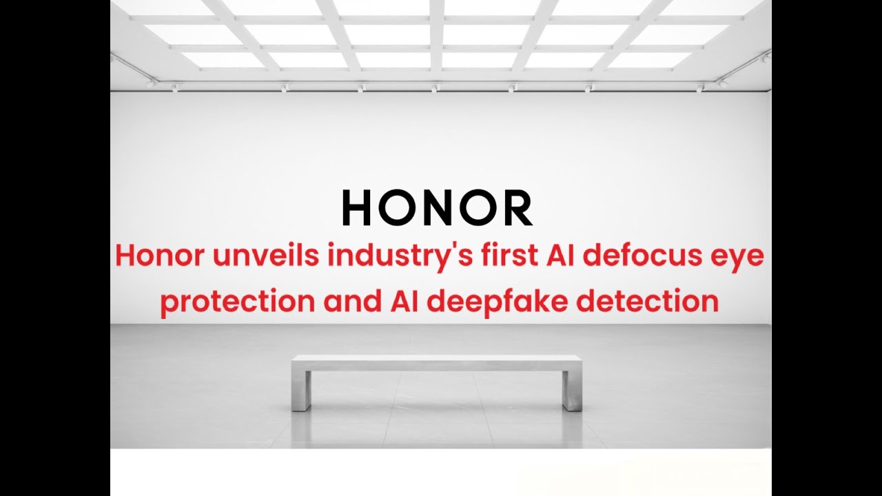 Honor Unveils Revolutionary AI Defocus Eye Protection & Deepfake ...