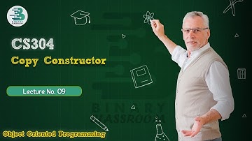 CS304 Lecture 09 | Copy Constructor | OOP | Virtual University