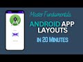 Master Android App Layout in 20 Minutes | Learn Android App UI Design Fundamentals