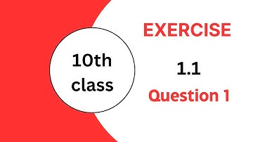 10Th Class Math Science Group Notes [ Chapter 1, Exercise 1.1, Question 1 ] Part 1