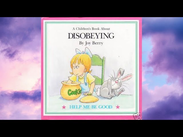Disobeying ‐ By Joy Berry class=