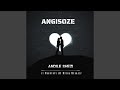 Angisoze (feat. Manothyy & Msera Msakazy)