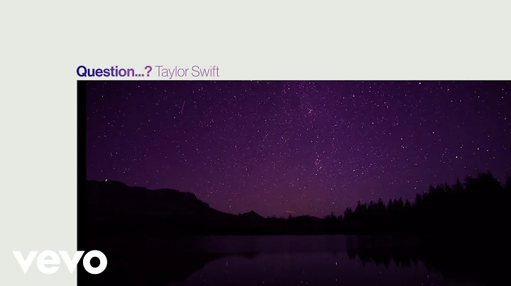 Taylor Swift - Question...? (Official Lyric Video) - DayDayNews