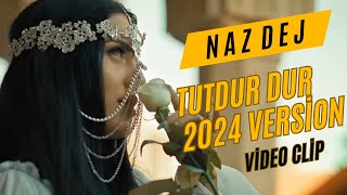 Nazdej Tutdur Dur   New Version 2024 4K