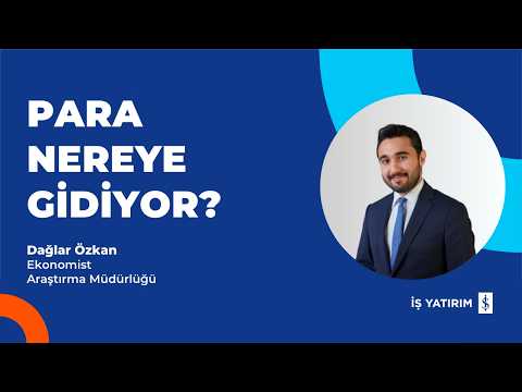 PARA NEREYE GİDİYOR? - 31.07.2026 - DAĞLAR ÖZKAN