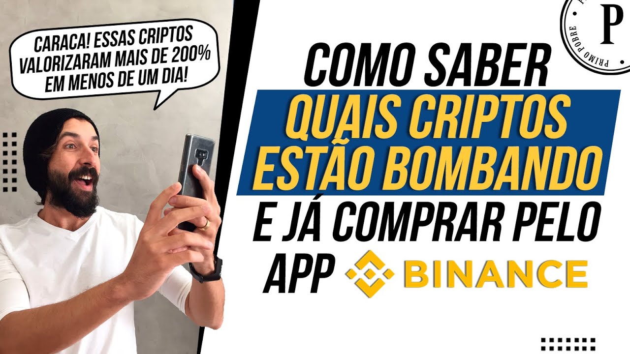 Como saber QUAIS CRIPTOS ESTÃO BOMBANDO e já COMPRAR NA HORA pelo APLICATIVO DA BINANCE!