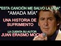 "AMADA MÍA", "ESTA CANCIÓN ME SALVÓ LA VIDA" Es una historia de SUFRIMIENTO contada por el AUTOR