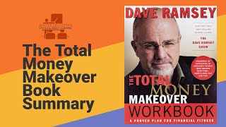 The Total Money Makeover Book By Dave Ramsey Book Summary Refine Education.