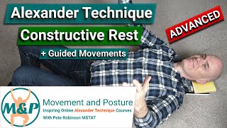 Alexander Technique Constructive Rest | Advanced   Guided Movement