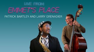 Live From Emmets Place Vol 107 - Patrick Bartley And Larry Grenadier