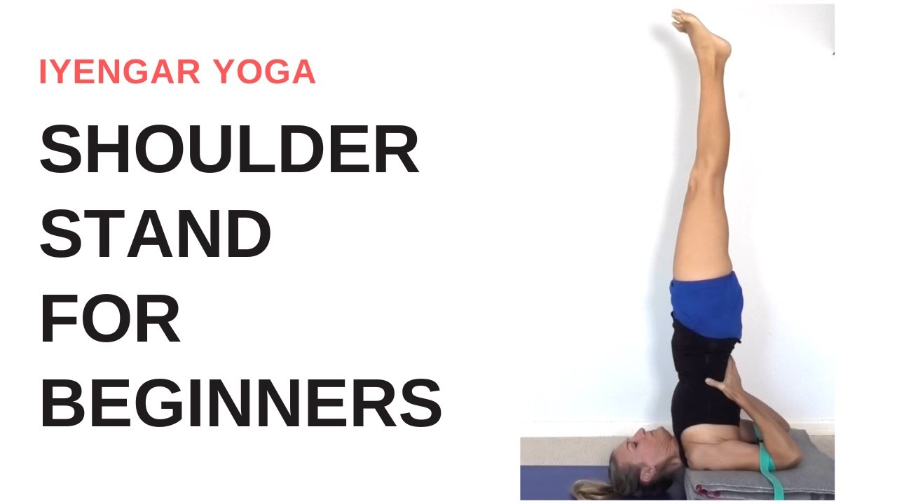 How to do Shoulder Stand for beginners - Iyengar Yoga - step by step 