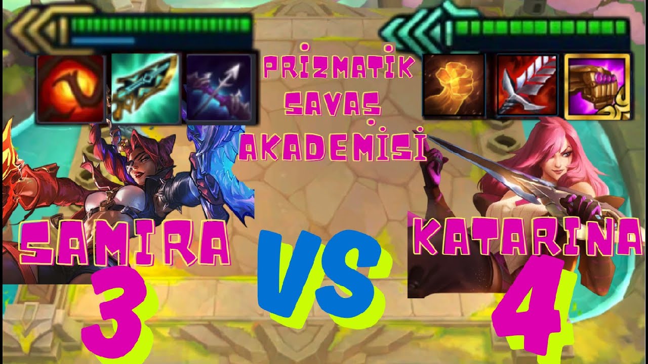 SET 15/ KATARINA 4 + PRİZMATİK SAVAŞ AKADEMİSİ VS SAMİRA 3 !!