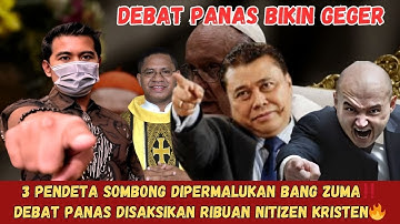3 PENDETA SOMBONG DIPERMALUKAN BANG ZUMA‼️ DEBAT PANAS DISAKSIKAN RIBUAN NITIZEN KRISTEN🔥