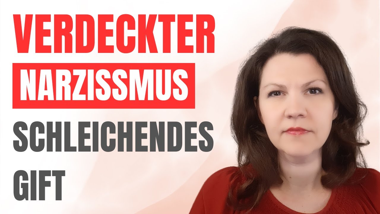 Verdeckter Narzissmus: Das Gift, das dich unmerklich zerstört.