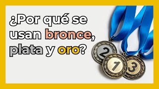 ¿Por qué se usan medallas de oro plata y bronce?