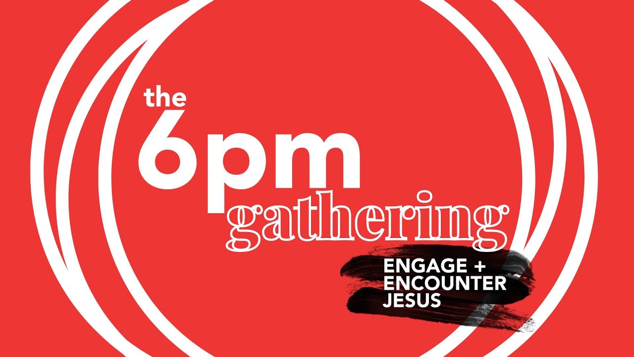 The 6pm Gathering - 25th January 2026