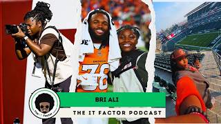 Bri Ali On Sports Photography Working with NFL Teams & Elite Athletes | The IT Factor Podcast