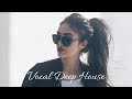 Vocal Deep House Mix 73 (21 March 2021)