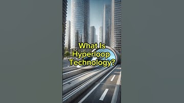 What Is Hyperloop Technology and How Could It Change Travel?