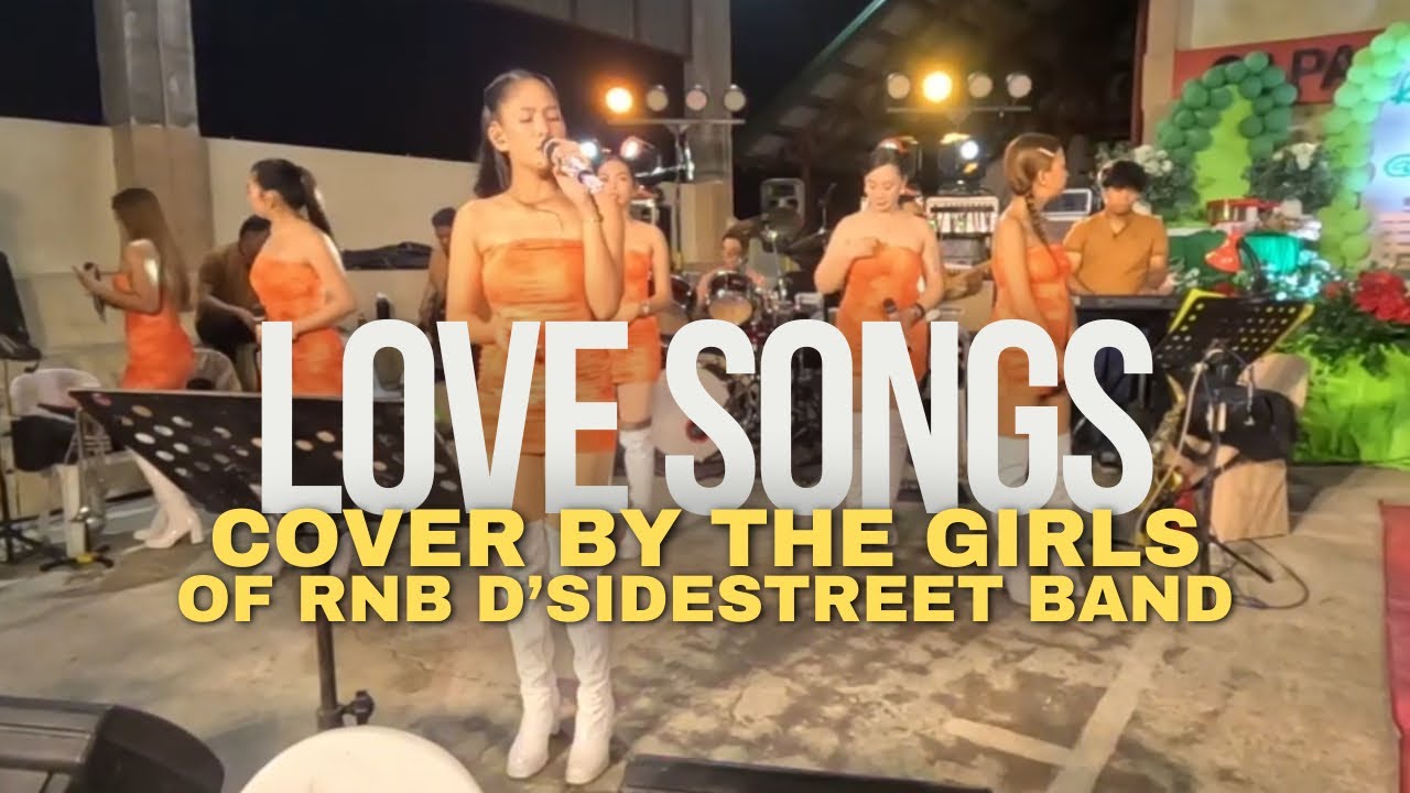 Love Songs | Cover by the Girls of RnB D’Sidestreet Band