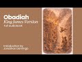 Obadiah Full Audio Book King James Version - Introduction by Jonathan Domingo