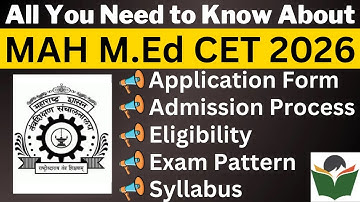 MAH M.Ed CET 2026 Complete Details, Application, Dates, Eligibility, Syllabus, Pattern, Admit Card