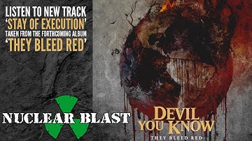 DEVIL YOU KNOW - Stay of Execution (OFFICIAL TRACK)
